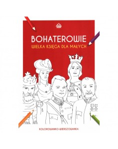 Bohaterowie-Wielka-Ksiega-dla-Malych-kolorowanko-wierszowanka