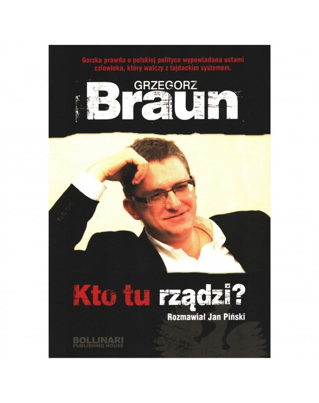 Grzegorz-Braun-Kto-tu-rzadzi