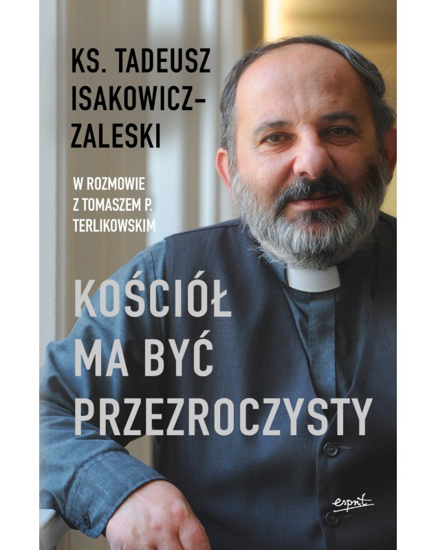 ks-tadeusz-isakowicz-zaleski-kosciol-ma-byc-prz