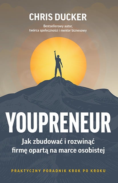 YOUPRENEUR.-Jak-zbudowac-i-rozwinac-firme-oparta-na-marce-osobistej---Chris-Ducker