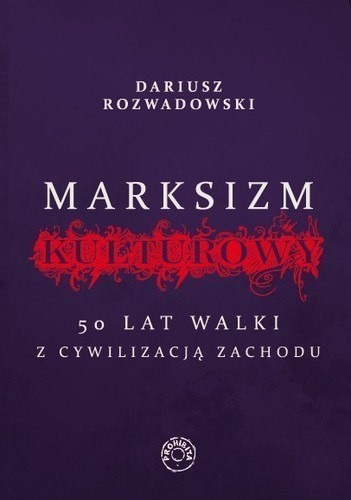 Dariusz-Rozwadowski-Marksizm-kulturowy-50-lat-walki-z-cywilizacja-Zachodu_[12164]_480