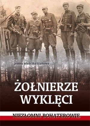 Joanna-Wieliczka-Szarkowa-Zolnierze-wykleci-Niezlomni-bohaterowie_[12948]_480